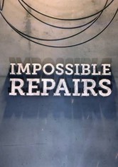 Impossible Repairs