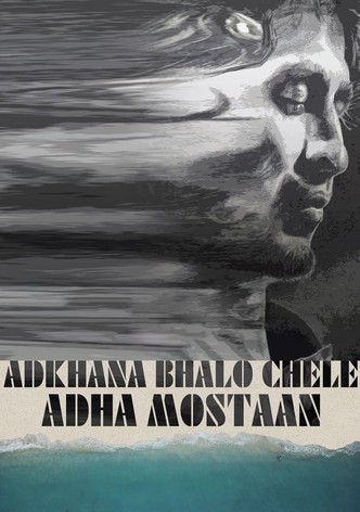 Adhkhana Bhalo Chele Adha Mostaan