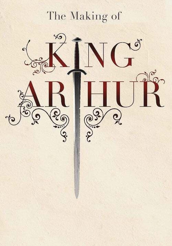 The Making of King Arthur
