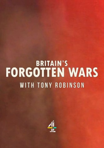 Britain's Forgotten Wars With Tony Robinson