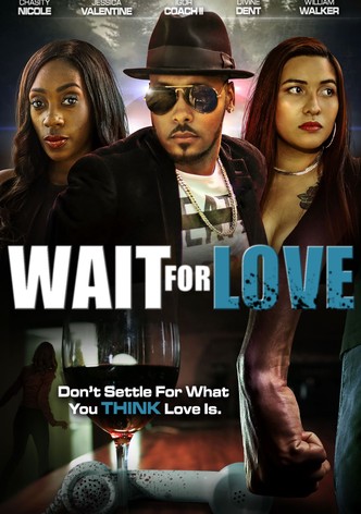 Wait for Love