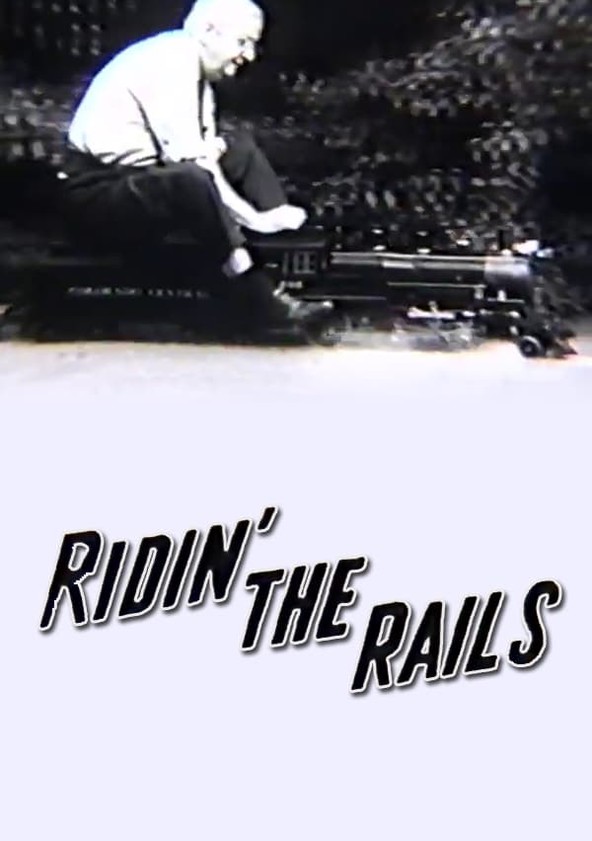 Ridin' the Rails