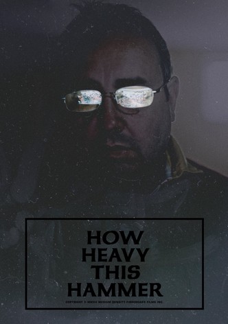 How Heavy This Hammer