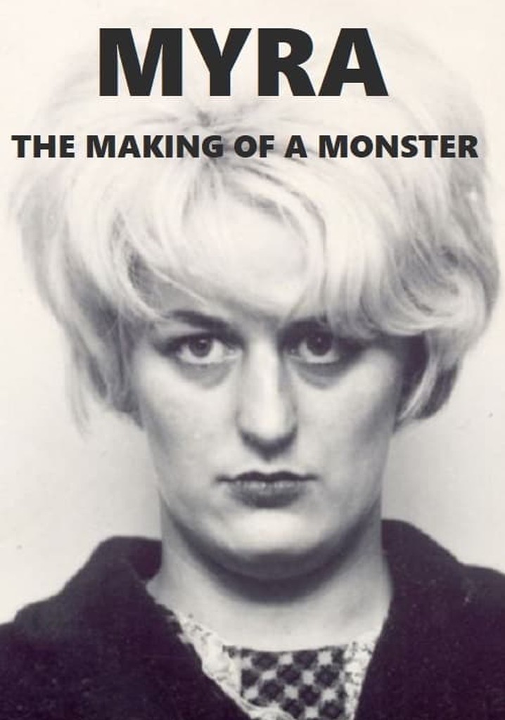 Myra: The Making of a Monster