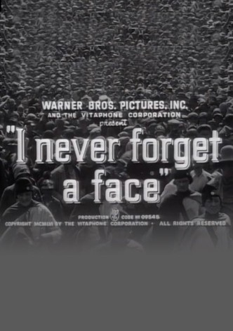 I Never Forget a Face