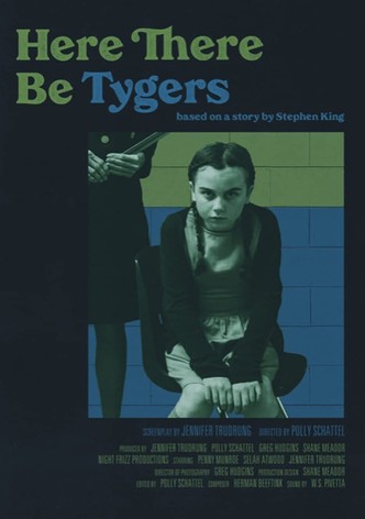 Here There Be Tygers