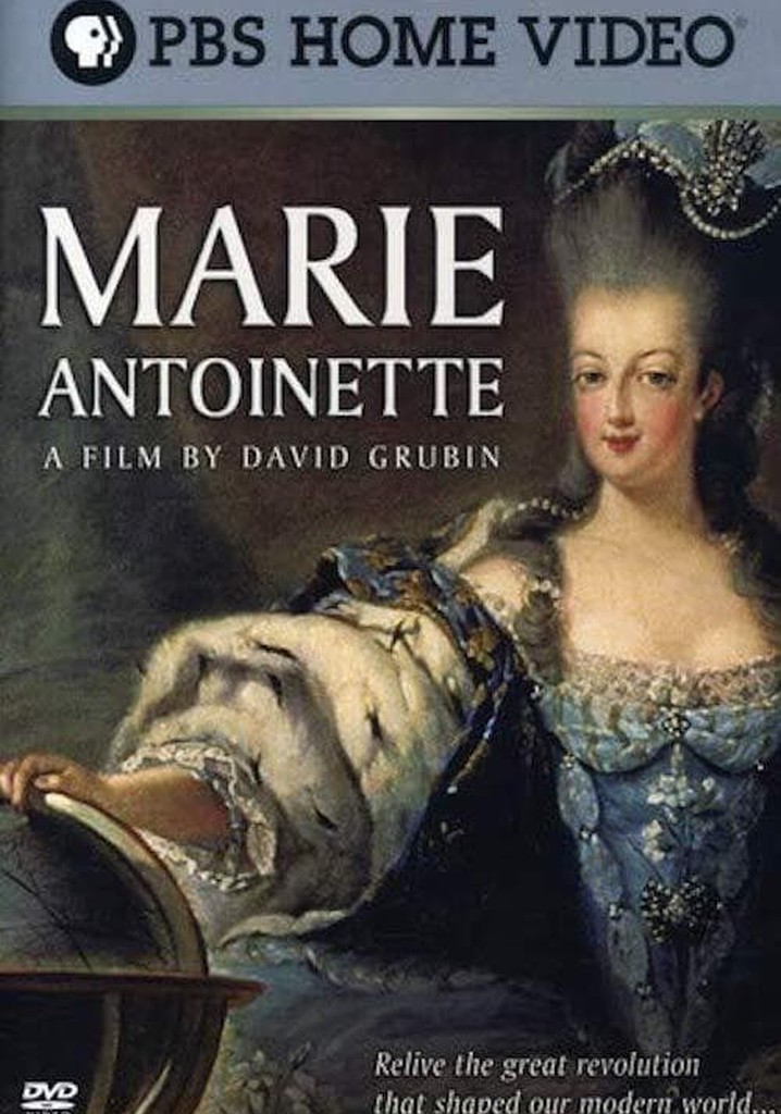 Marie Antoinette: A Film by David Grubin