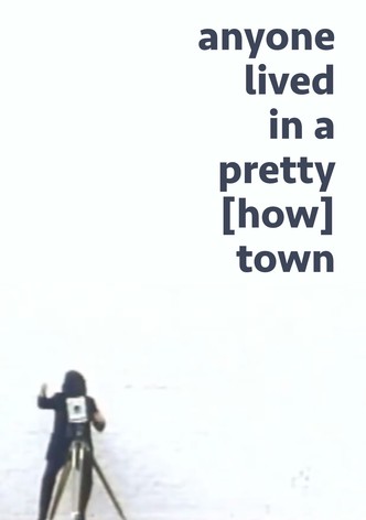 anyone lived in a pretty [how] town