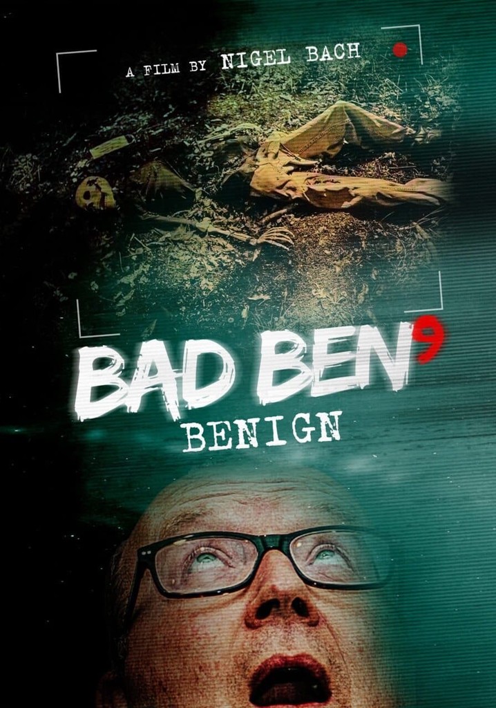 Bad Ben 9: Benign