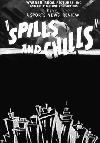 Spills and Chills