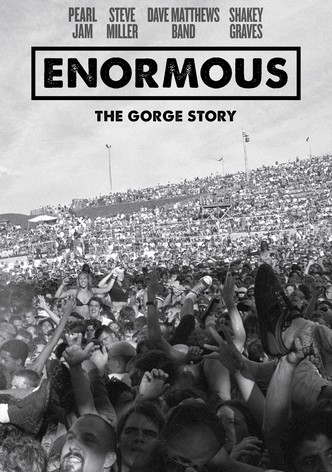 Enormous: The Gorge Story