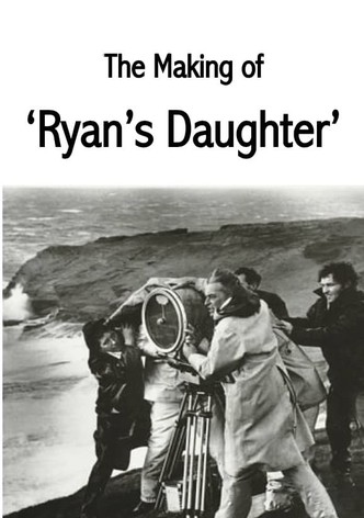 The Making of Ryan's Daughter