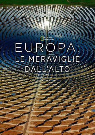 Europa: le meraviglie dall'alto