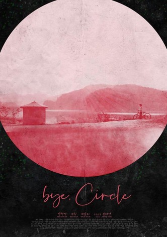 bye, Circle
