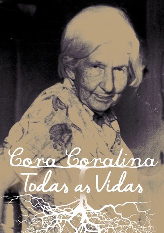 Cora Coralina: Todas as Vidas