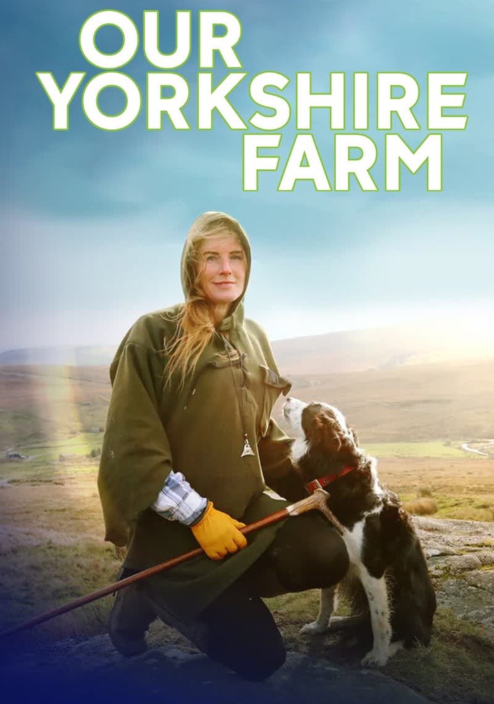 Our Yorkshire Farm - stream tv show online - Where Can I Watch Our Yorkshire Farm