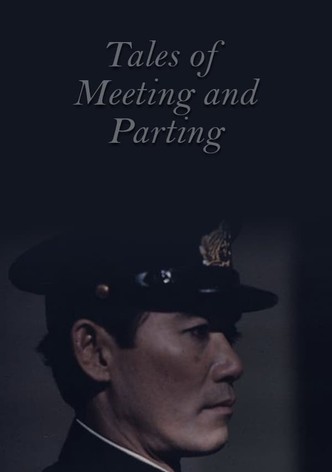 Tales of Meeting and Parting