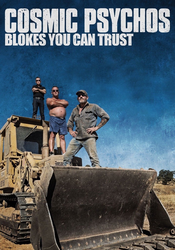 Cosmic Psychos: Blokes You Can Trust