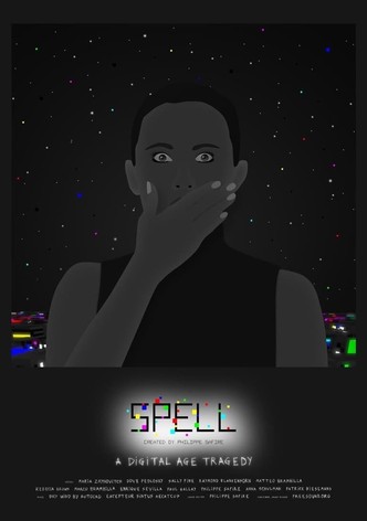 Spell: A Digital Age Tragedy