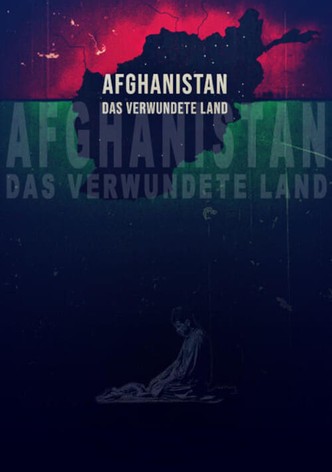Afghanistan: Das verwundete Land