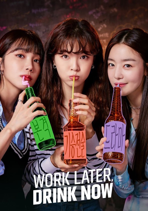 Work Later Drink Now streaming tv show online