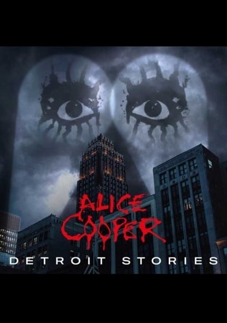 Alice Cooper: Detroit Stories