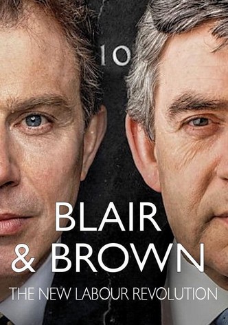 Blair and Brown: The New Labour Revolution