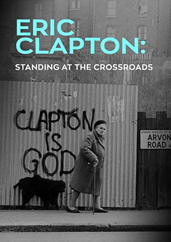 Eric Clapton Standing At The Crossroads Documentary Eric Clapton: Standing at the Crossroads - streaming