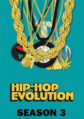 Hip Hop Evolution - Kausi 3