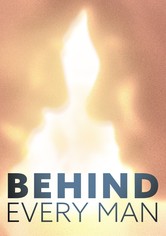 Behind Every Man