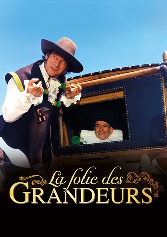 La Folie des grandeurs