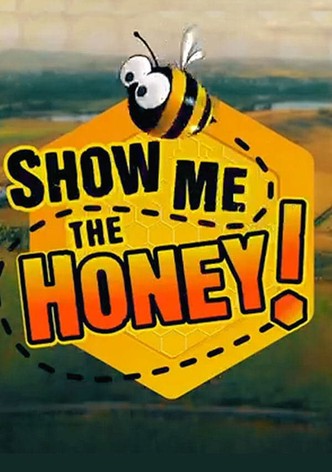 Show Me the Honey!