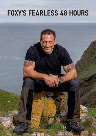 Foxy's Fearless 48 Hours With...