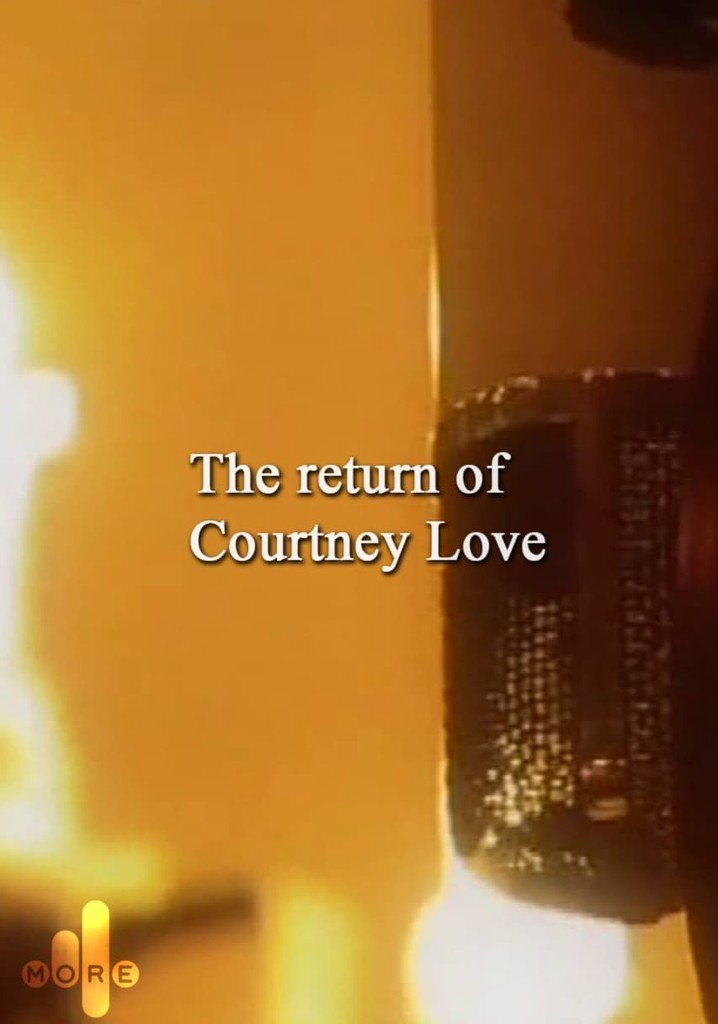 The Return of Courtney Love