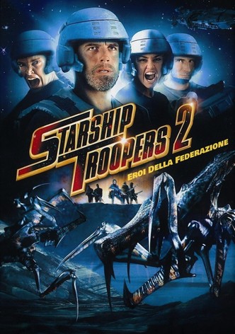 Starship Troopers 2 - Eroi della Federazione