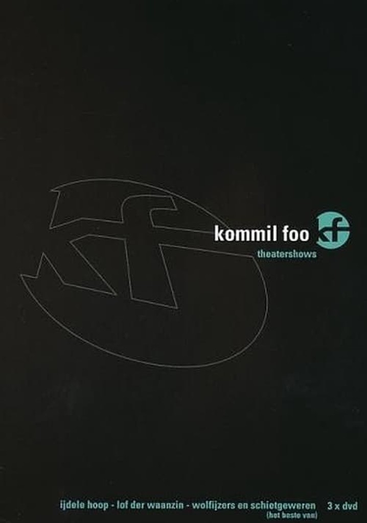 Kommil Foo: Wolfijzers en Schietgeweren