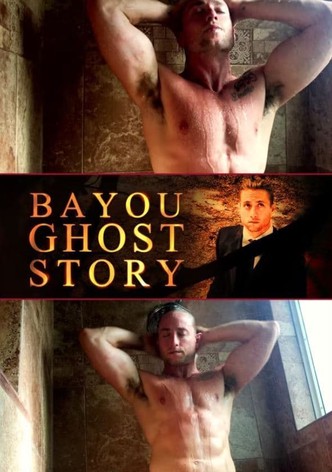 Bayou Ghost Story