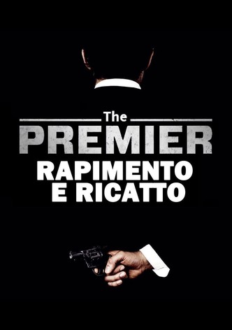 The Premier - Rapimento e ricatto