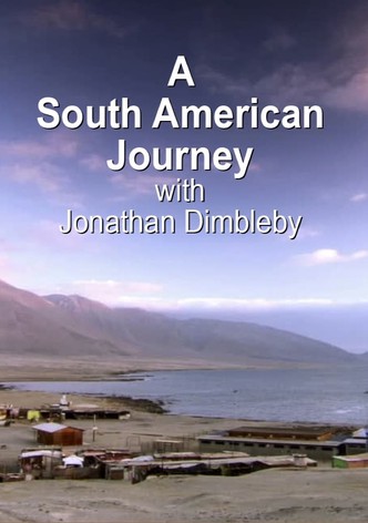 A South American Journey with Jonathan Dimbleby