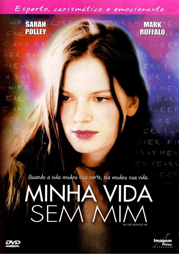 My Life Without Me Where To Watch My Life Without Me filme - Veja onde assistir