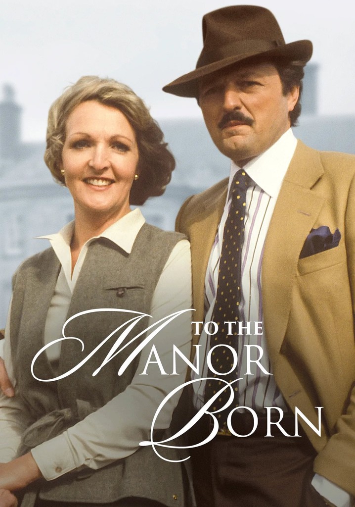 To the Manor Born - stream tv show online