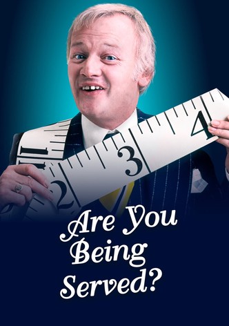 Are You Being Served?