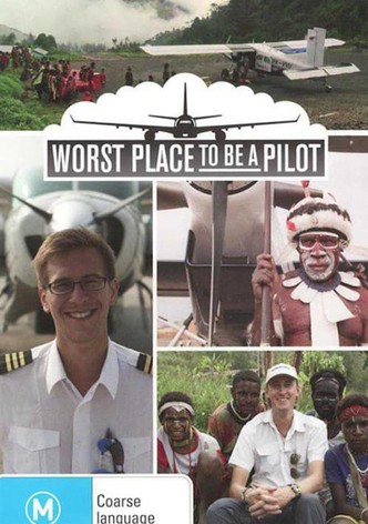 Worst Place to Be a Pilot