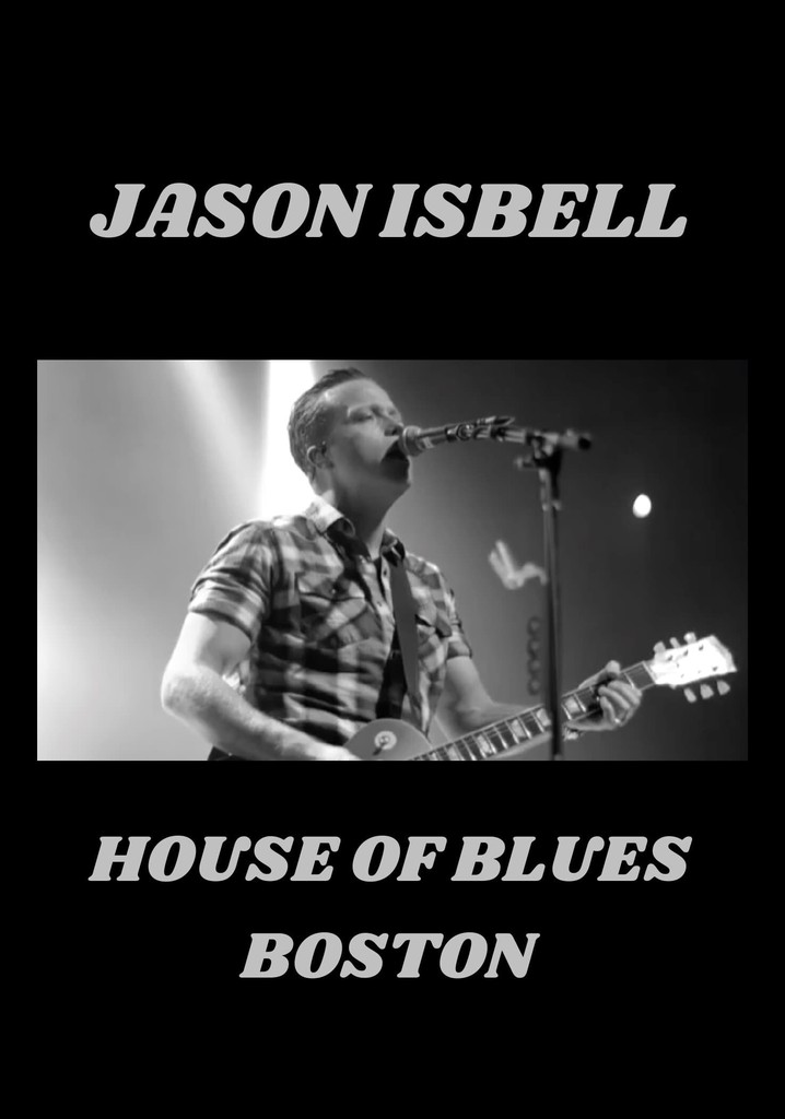 Jason Isbell: Live at House of Blues
