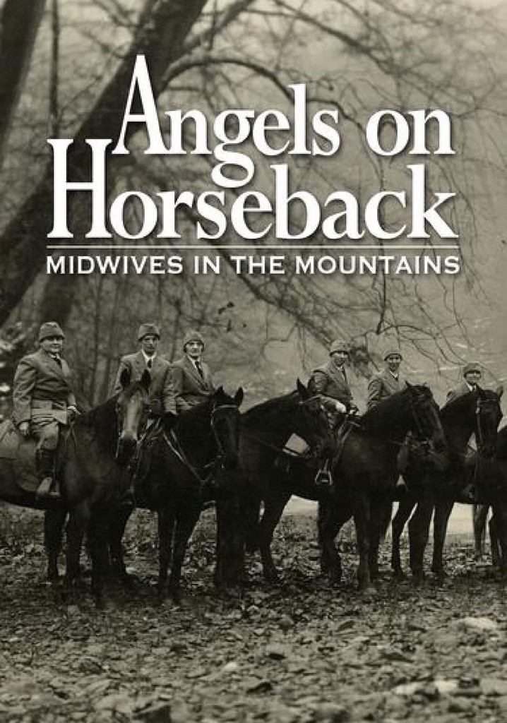 Angels on Horseback: Midwives in the Mountains