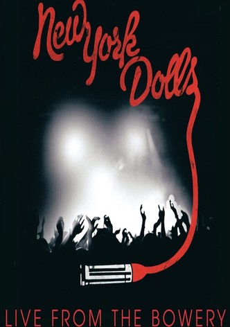 New York Dolls: Live From The Bowery