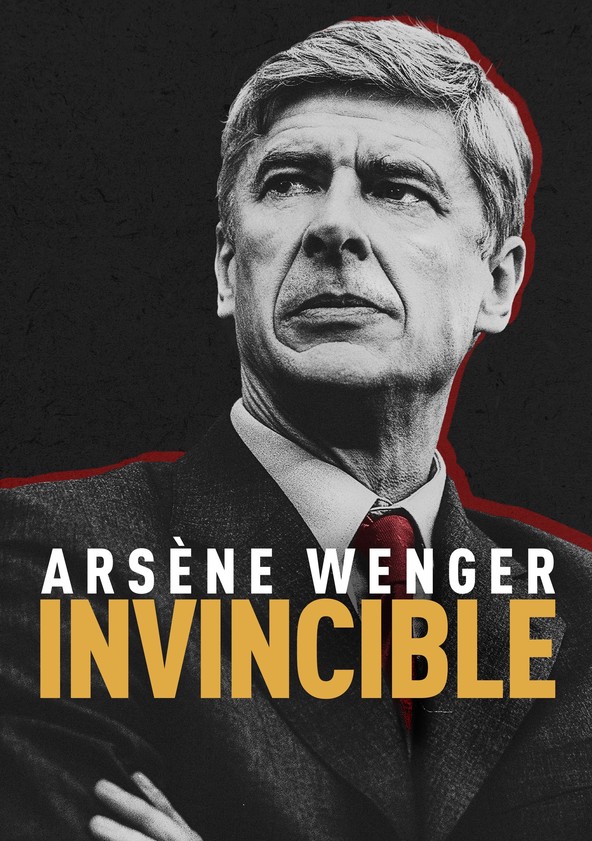 Arsène Wenger: Invincible - watch streaming online