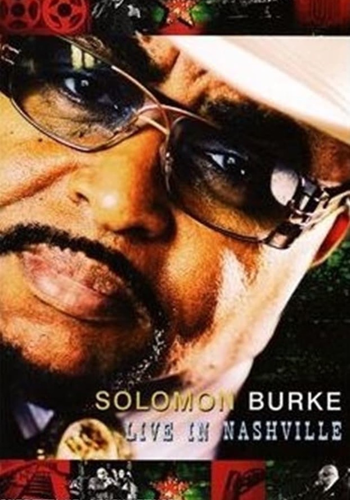 Solomon Burke & Friends: Live in Nashville