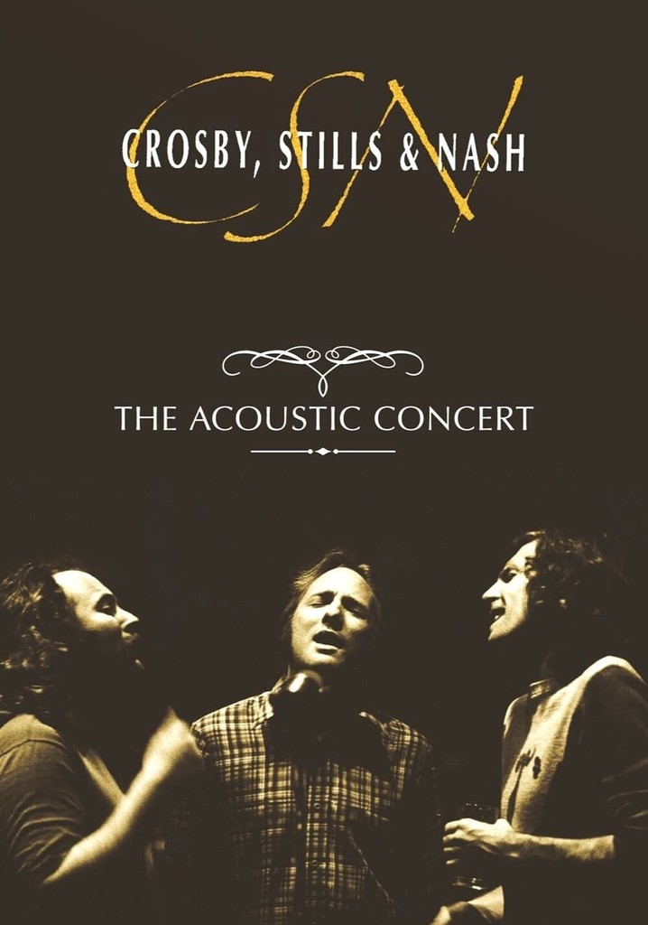 Crosby, Stills & Nash: The Acoustic Concert