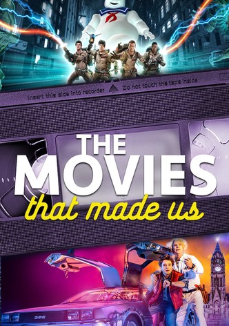 The Movies That Made Us